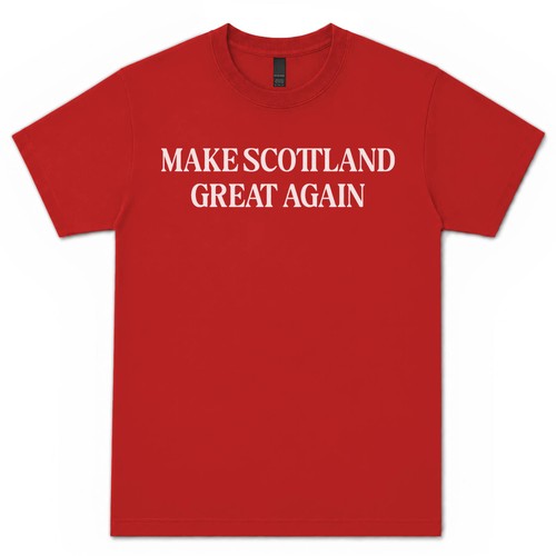 Make scottland great again - make,